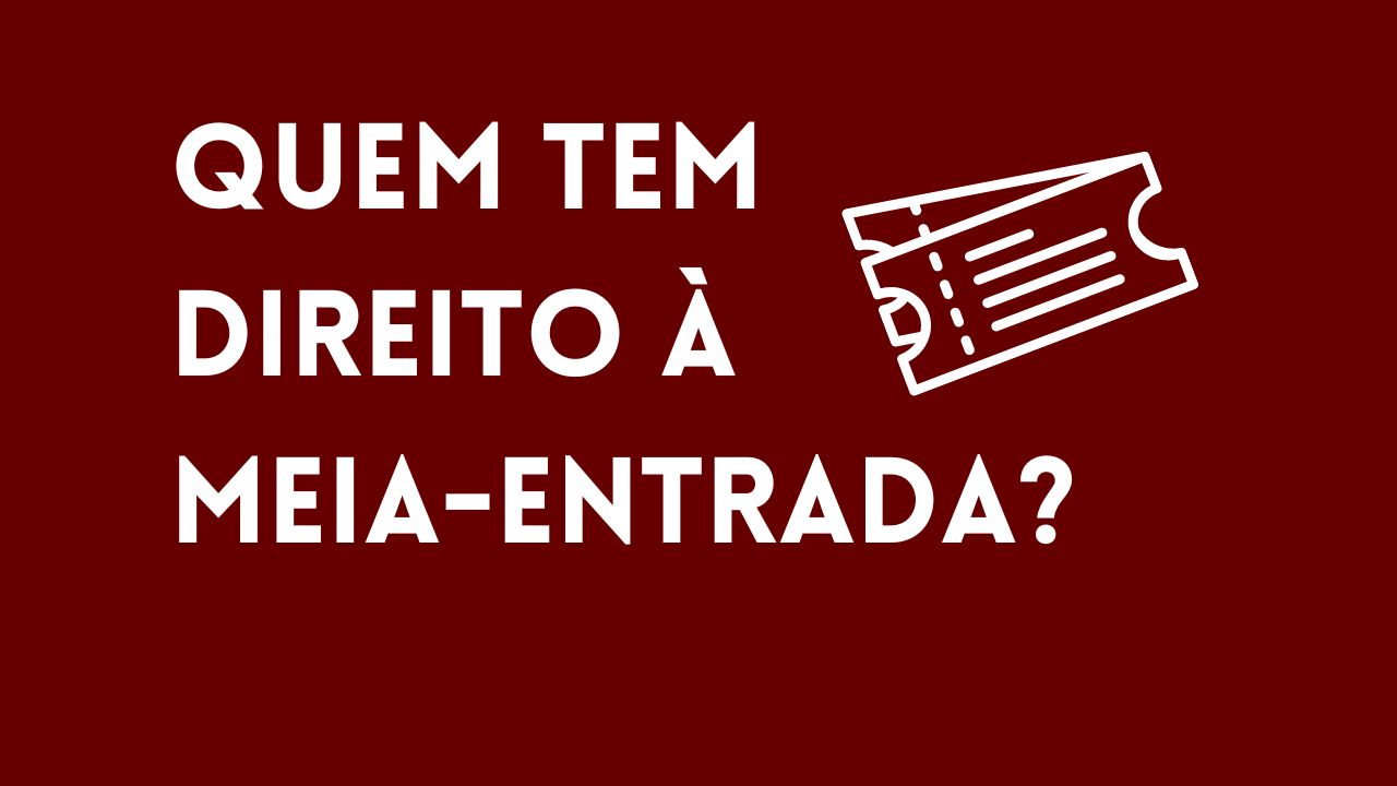 quem tem direito à meia-entrada?