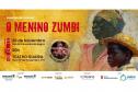 "O Menino Zumbi" em comemoração ao Dia Nacional da Consciência Negra